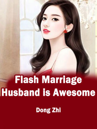 Flash Marriage: Husband is Awesome